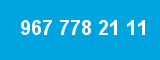 967 778 21 11 967 778 21 11